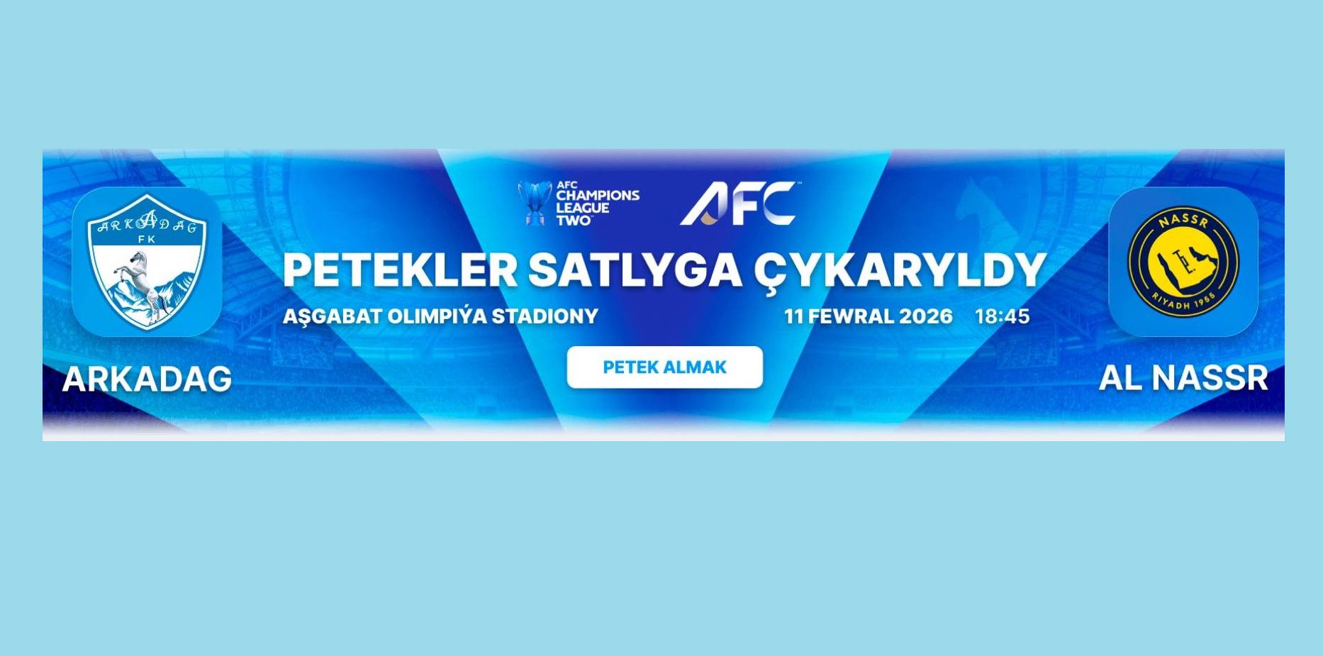 Ticket Sales Open for “Arkadag” – “Al-Nasr” Match